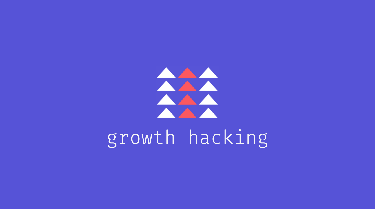 Qu'est-ce que le Growth Hacking